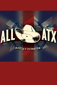 ALL ATX: The British Invasion (2015) - Stream Online