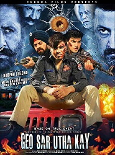 Geo Sar Utha Kay (2017) - Stream Online