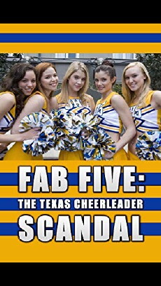 Fab Five: The Texas Cheerleader Scandal (2008) - Stream Online