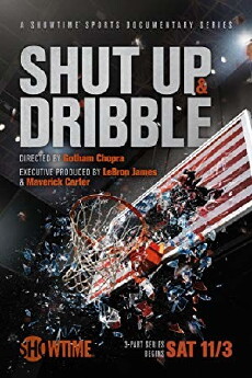 Shut Up and Dribble (2018) - Stream Online