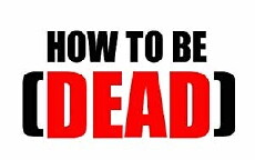 How to Be Dead (2012) - Stream Online