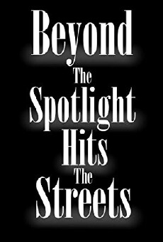 Beyond the Spotlight: Hits the Streets (2012) - Stream Online