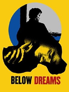 Below Dreams (2014) - Stream Online