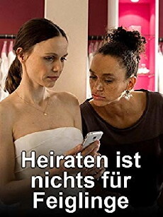 Heiraten ist nichts für Feiglinge (2015) - Stream Online