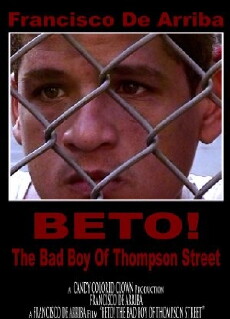 Beto! The Bad Boy of Thompson Street (2011) - Stream Online