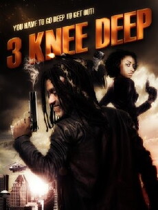 3 Knee Deep (2016) - Stream Online