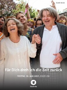 Für dich dreh ich die Zeit zurück (2017) - Stream Online
