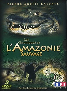 Chroniques de l'Amazonie sauvage (1997) - Stream Online