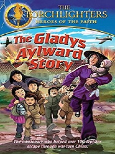 Torchlighters: The Gladys Aylward Story (2008) - Stream Online