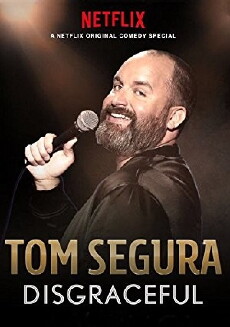 Tom Segura: Disgraceful (2018) - Stream Online
