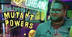 Mutant Powers (2018) - Stream Online