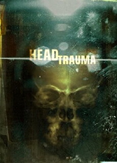 Head Trauma (2006) - Stream Online