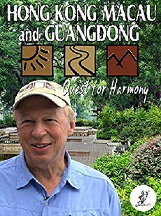 Richard Bangs' Adventures with a Purpose: Hong Kong, Macau, and Guangdong, Quest for Harmony (2012) - Stream Online