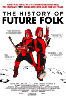 The History of Future Folk (2012) - Stream Online