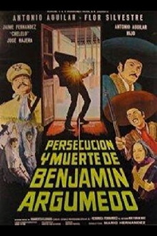 Persecución y muerte de Benjamín Argumedo (1980) - Stream Online