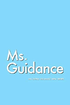 Ms. Guidance (2018) - Stream Online