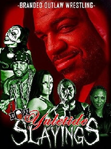 Branded Outlaw Wrestling: Yuletide Slayings (2018) - Stream Online