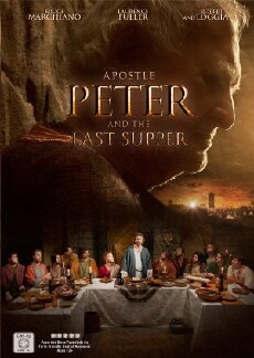 Apostle Peter and the Last Supper (2012) - Stream Online