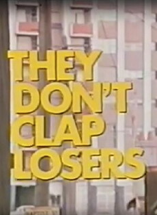 They Don't Clap Losers (1975) - Stream Online