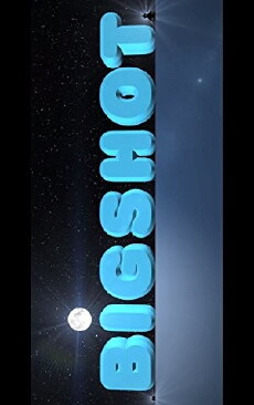 Bigshot (2013) - Stream Online