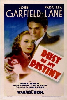 Dust Be My Destiny (1939) - Stream Online