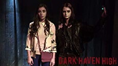 Dark Haven High (2017) - Stream Online
