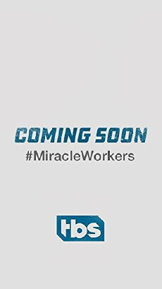 Miracle Workers (2018) - Stream Online