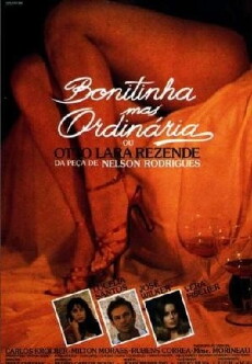 Bonitinha Mas Ordinária ou Otto Lara Rezende (1981) - Stream Online