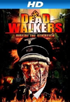 Dead Walkers: Rise of the 4th Reich (2013) - Stream Online