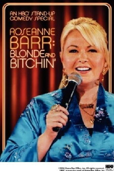 Roseanne Barr: Blonde and Bitchin' (2006) - Stream Online