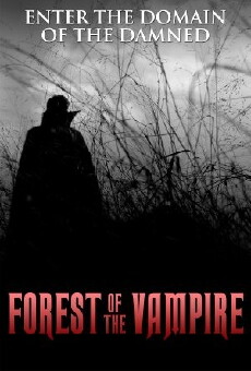 Forest of the Vampire (2016) - Stream Online