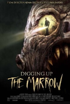 Digging Up the Marrow (2014) - Stream Online
