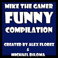 Mike the Gamer Funny Compilation (2017) - Stream Online
