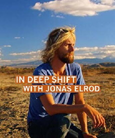 In Deep Shift with Jonas Elrod (2013) - Stream Online