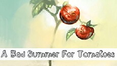A Bad Summer for Tomatoes (2016) - Stream Online