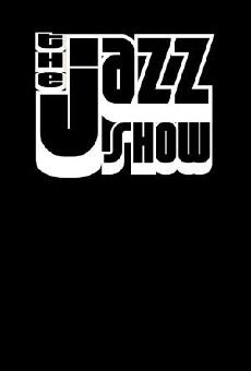 The Jazz Show (2008) - Stream Online