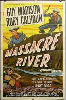 Massacre River (1949) - Stream Online