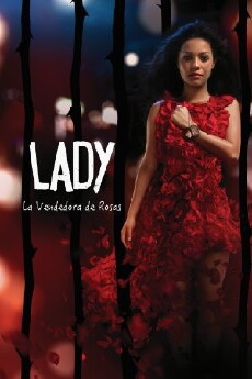 Lady, La Vendedora de Rosas (2015) - Stream Online