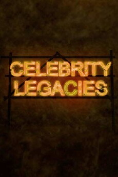Celebrity Legacies (2014) - Stream Online