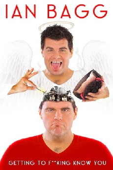 Ian Bagg: Getting to F**king Know You (2013) - Stream Online