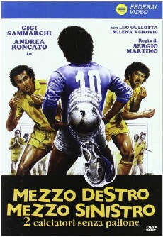 Mezzo destro mezzo sinistro - 2 calciatori senza pallone (1985) - Stream Online