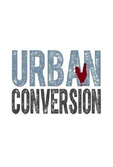 Urban Conversion (2013) - Stream Online