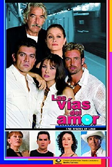 Las Vías del Amor (2002) - Stream Online