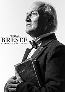 Phineas Bresee: Pastor to the People (2017) - Stream Online