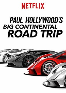 Paul Hollywood's Big Continental Road Trip (2017) - Stream Online