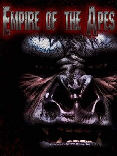 Empire of the Apes (2013) - Stream Online