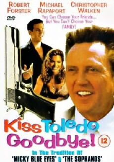 Kiss Toledo Goodbye (1999) - Stream Online