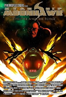 Starship Moonhawk: The Fire and the Forge (2017) - Stream Online