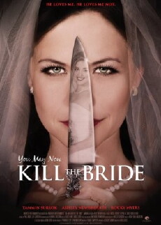 You May Now Kill the Bride (2016) - Stream Online