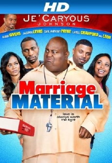 Je'Caryous Johnson's Marriage Material (2013) - Stream Online